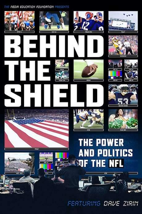 Behind the Shield: The Power and Politics of the NFL